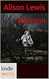 The Vampire Diaries: Decision (Kindle Worlds Novella) (Fever in the Blood Book 2)