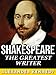 Shakespeare: The Greatest Writer (The True Story of William Shakespeare) (Historical Biographies of Famous People)