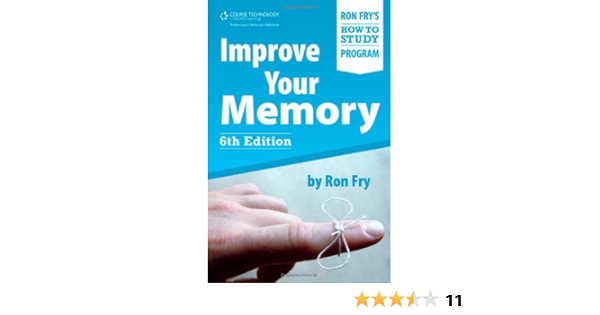 Improve Your Memory Ron Fry S How To Study Program Fry Ron 9781435461109 Amazon Com Books