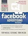 Ultimate Guide to Facebook Advertising: How to Access 1 Billion Potential Customers in 10 Minutes (Ultimate Series)