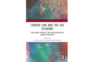 Labour Law and the Gig Economy: Challenges posed by the digitalisation of labour processes