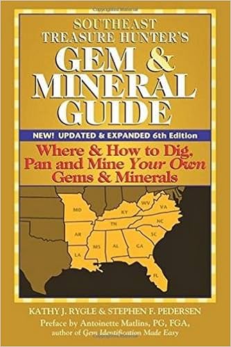 Southeast Treasure Hunter's Gem and Mineral Guide: Where and How to Dig, Pan and Mine Your Own Gems and Minerals Southeast Treasure Hunter's Gem and Mineral Guide: Where and How to Dig, Pan and Mine Your Own Gems and Minerals