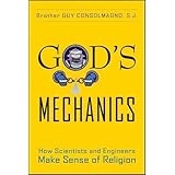God's Mechanics: How Scientists and Engineers Make Sense of Religion