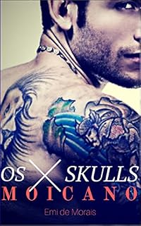 Livro MOICANO (OS SKULLS Livro 1)