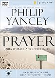 Prayer: Does it Make Any Difference? - Six Sessions on Our Relationship With God