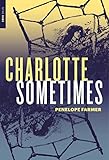 Charlotte Sometimes (The New York Review Children's Collection) by Penelope Farmer