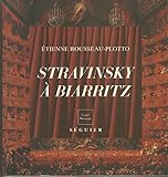 Image de Stravinsky à Biarritz (1921-1924): Un compositeur russe en exil (Carrés musique) (French Edition