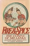Fire and Spice: The Cuisine of Sri Lanka by