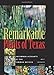 Remarkable Plants of Texas: Uncommon Accounts of Our Common Natives (The Corrie Herring Hooks Series by