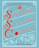 The Southern Sympathy Cookbook: Funeral Food with a Twist The Southern Sympathy Cookbook: Funeral Food with a Twist