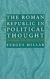 The Roman Republic in Political Thought (The Menahem Stern Jerusalem Lectures) by