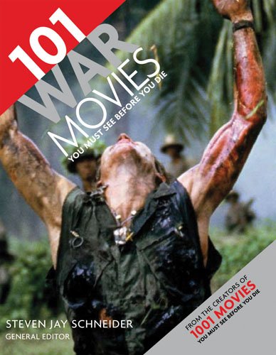 "101 War Movies You Must See Before You Die" av Steven Jay Schnieder