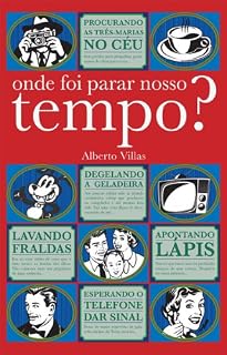 Livro Onde foi parar nosso tempo?
