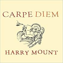 Carpe Diem: Put a Little Latin in Your Life Carpe Diem: Put a Little Latin in Your Life