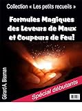 Formules Magiques des Leveurs de Maux et Coupeurs de Feu (Collection 