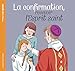 La confirmation, recevoir l'Esprit saint by