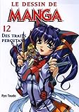 Le dessin de Manga, Tome 12 (French Edition) by 