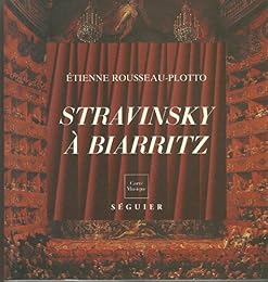 Stravinsky à Biarritz, 1921-1924