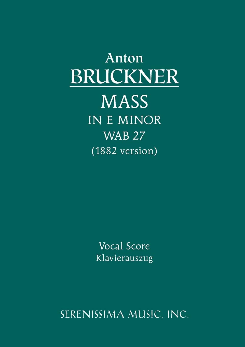 Mass in E minor, WAB 27 (1882 version): Vocal score