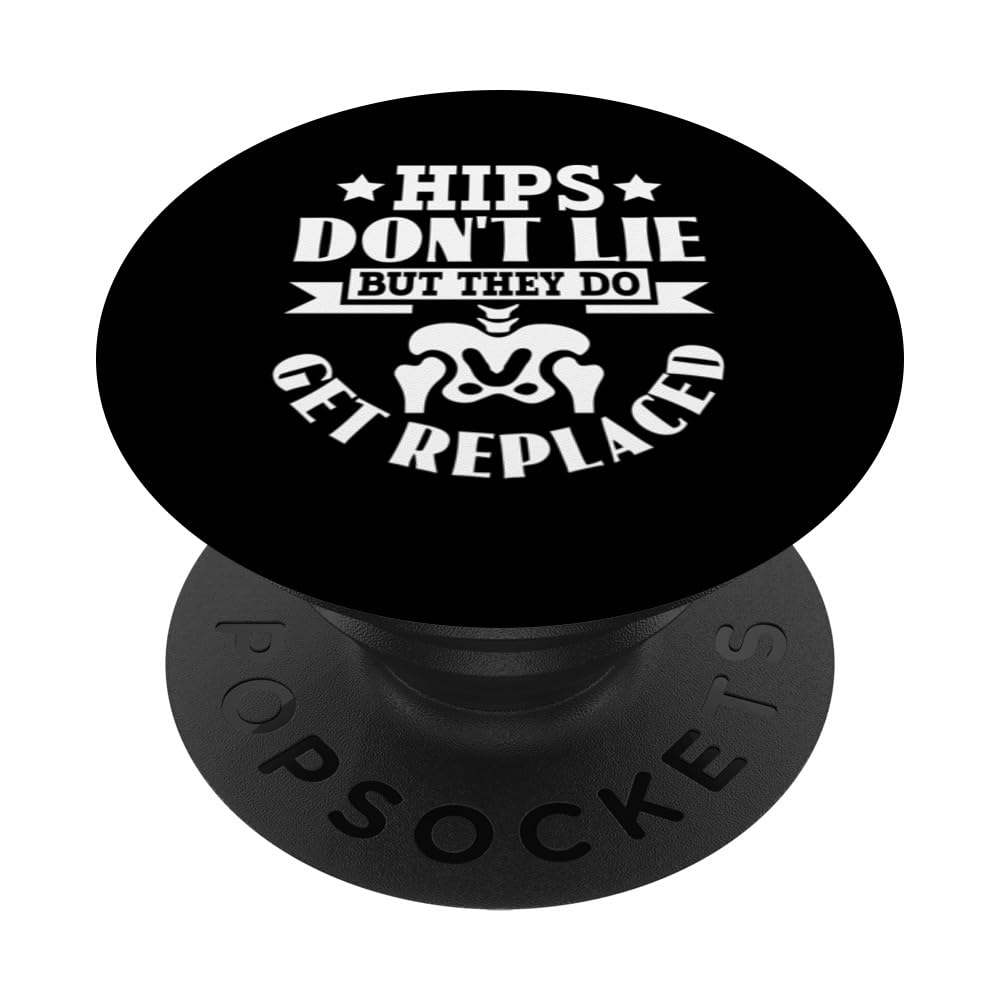Hips Don't Lie - Hip Replacement Surgery PopSockets Swappable PopGrip