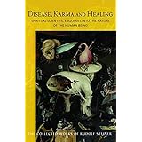 Disease, Karma, and Healing: Spiritual-Scientific Enquiries into the Nature of the Human Being (CW 107) (The Collected Works