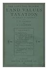 The essential reform, land values taxation in theory and practice / by C.H. Chomley and R.L. Outhwaite