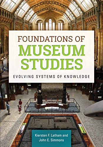 Foundations Of Museum Studies