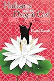 Haikoons and the Dragon Girl: Mewsings on My Feline Flock by 