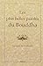 Les plus belles paroles de Bouddha : Les versets du Dhammapada by 