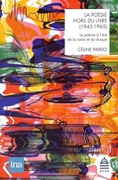 La  poésie hors du livre, 1945-1965