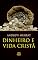 Livro Dinheiro e vida cristã - Finanças a luz da Bíblia