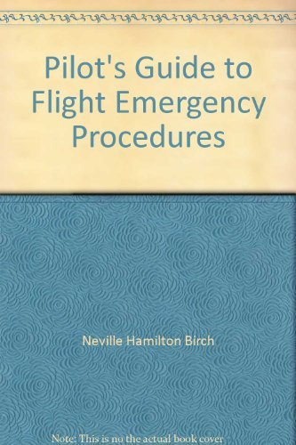 Pilot's Guide to Flight Emergency Procedures