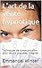 L'art de la vente hypnotique: Techniques de communication pour vendre plus avec intégrité (French by Emmanuel Winter, Annie Micol