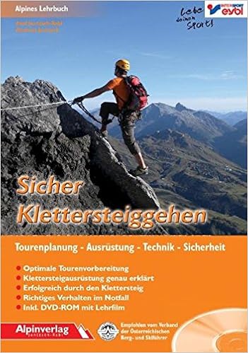 Sicher Klettersteiggehen Alpines Lehrbuch Mit Dvd Rom Fur Tourenplanung Ausrustung Technik Und Sicherheit Amazon De Jentzsch Rabl Axel Jentzsch Andreas Bucher