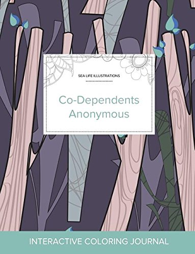 Adult Coloring Journal: Co-Dependents Anonymous (Sea Life Illustrations, Abstract Trees)
