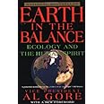Earth in the Balance: Ecology and the Human Spirit