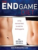 The End Game Diet by 