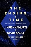 The Ending of Time: Where Philosophy and Physics Meet by Jiddu Krishnamurti