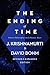 The Ending of Time: Where Philosophy and Physics Meet by Jiddu Krishnamurti