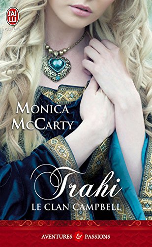 Le clan Campbell (Tome 3) - Trahi (French Edition) by Monica McCarty