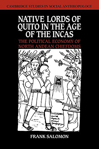Native Lords of Quito, Age of Incas: The Political Economy of North Andean Chiefdoms