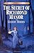 The Secret of Richmond Manor (Bonnets and Bugles Series #3) (Book 3) by Gilbert Morris