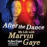 After the Dance: My Life with Marvin Gaye by 