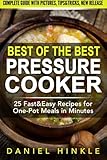 Image de Best Of The Best Pressure Cooker: 25 Fast & Easy Recipes for One-Pot Meals in Minutes (DH Kitchen) (Volume 18)