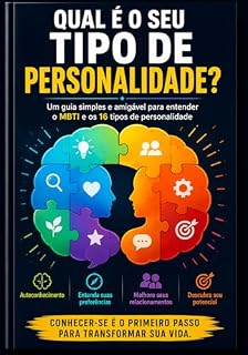 Livro Qual é o seu tipo de personalidade?: Um guia simples e amigável para entender o MBTI e os 16 tipos de personalidade