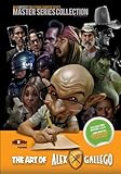Art of Alex Gallego: Design, Caricatures, Illustration: MadArtistPublishing.com Presents MASTER SERIES COLLECTION (MASTER COLLECTION SERIES)