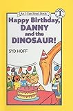 Library Binding Happy Birthday, Danny and the Dinosaur! (I Can Read Books) Book