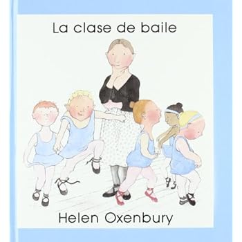 La clase de baile (LIBROS DE OXENBURY) La clase de baile (LIBROS DE OXENBURY)