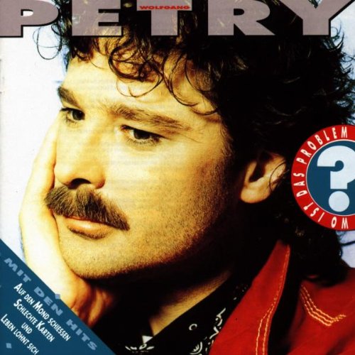 Wolfgang Petry - Wo Ist Das Problem - Zortam Music