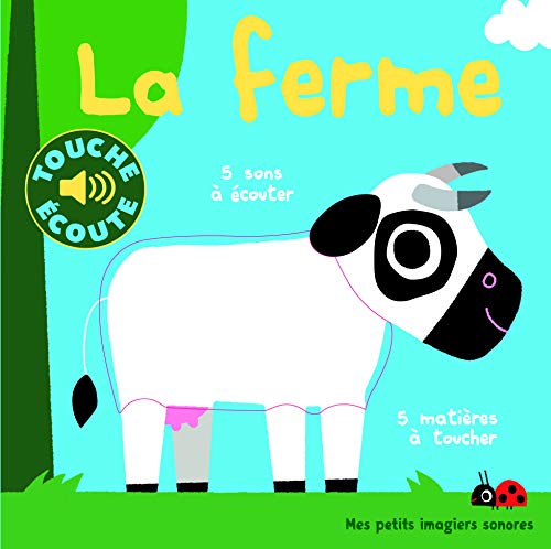 La ferme : 5 sons à écouter, 5 matières à toucher by 